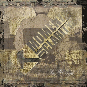 Moment Of Clarity (UZB) : In the Cage